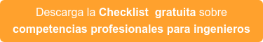 Descarga la Checklist gratuita sobre competencias profesionales para ingenieros